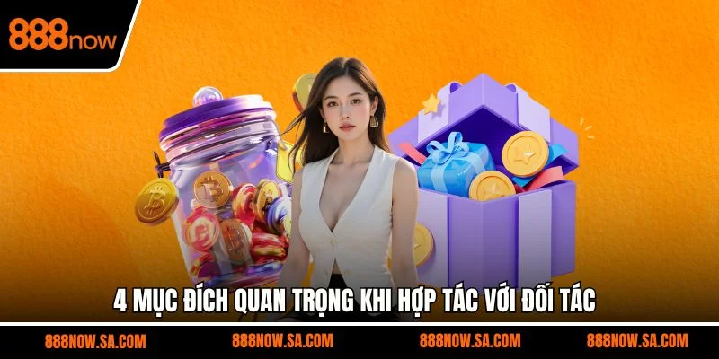 4 mục đích quan trọng khi hợp tác với đối tác